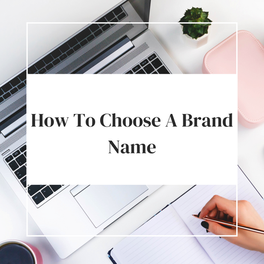 How To Choose A Brand Name