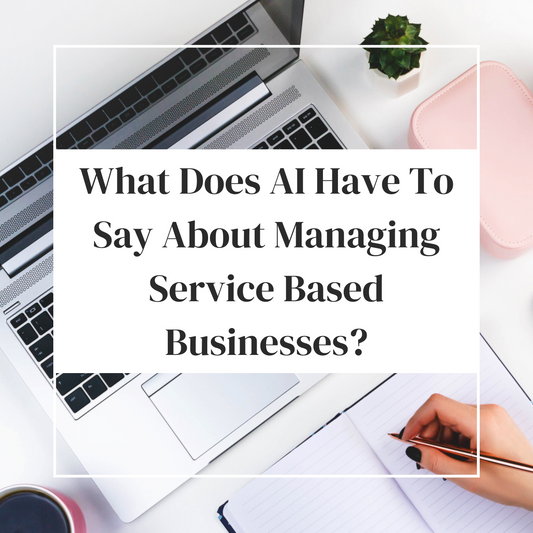 What Does AI Have To Say About Managing Service Based Businesses?