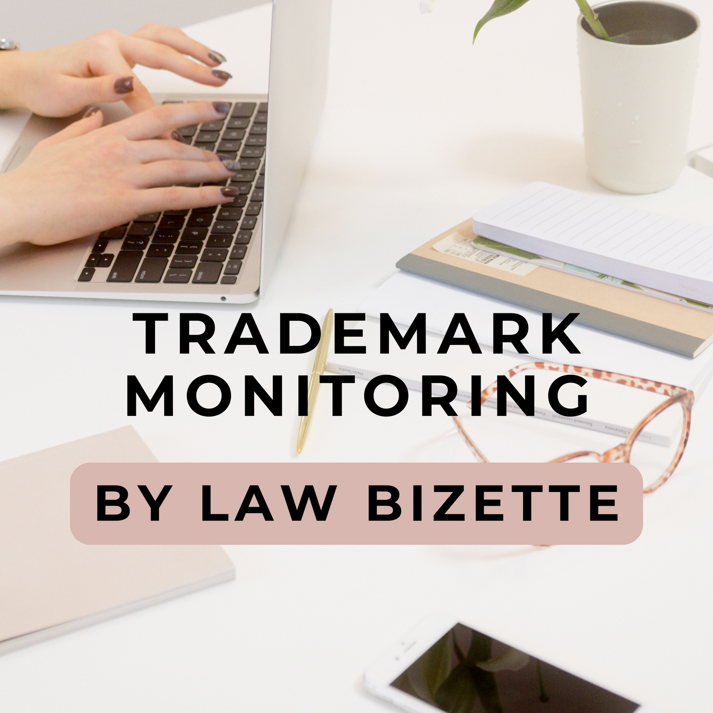 Trademark Monitoring By Law Bizette